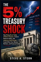 The 5% Treasury Shock - Steve A Stern - 9798197100214