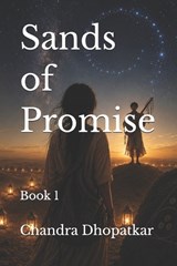 Sands of Promise - Chandra Dhopatkar - 9798197106643