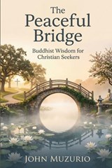 The Peaceful Bridge - John Muzurio - 9798197106728