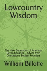 Lowcountry Wisdom - William Billotte - 9798197106971