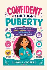 Confident Through Puberty - Joan J Cooper - 9798197118363
