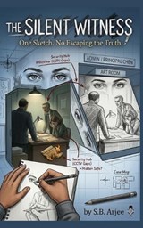 The Silent Witness - S B Arjee - 9798197122346