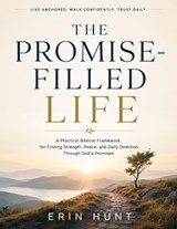 The Promise-Filled Life - Erin Hunt - 9798197138385