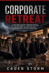 Corporate Retreat - Caden Storm - 9798197141903