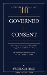 Governed by Consent - Freedom Penn - 9798197152763