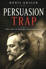 Persuasion Trap - Boris Kriger - 9798197157102