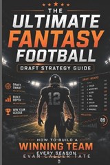 The Ultimate Fantasy Football Draft Strategy Guide - Evan Calder Tate - 9798197183200