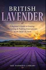 British Lavender Farming - Farmer's Library - 9798197183354