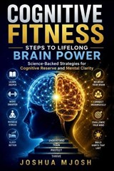 Cognitive Fitness - Joshua Mjosh - 9798197189066