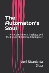 The Automaton's Soul - José Ricardo Da Silva - 9798197192264