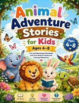 Animal Adventure Stories for Kids Ages 4-8 - Mohd Ismail - 9798197204158