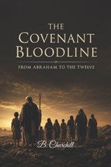 The Covenant Bloodline - B Churchill - 9798197211934