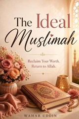 The Ideal Muslimah - Wahab Uddin - 9798197230041