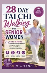 28 Day Tai Chi Walking For Senior Women - Xia Tang - 9798197247377