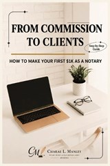 From Commission to Clients - Martell Paynes ; Charae L Manley - 9798197251459