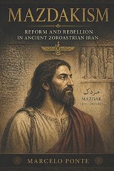 Mazdakism - Marcelo Ponte - 9798197288707