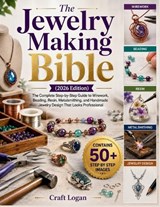 The Jewelry Making Bible (2026 Edition) - Craft Logan - 9798197293169