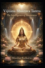 Vijñana Bhairava Tantra - Bhushan Kulkarni - 9798197295989