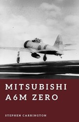 Mitsubishi A6M Zero - Stephen Carrington - 9798197298317
