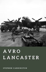 Avro Lancaster - Stephen Carrington - 9798197301673