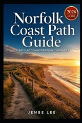 Norfolk Coast Path Guide - Jembe Lee - 9798197302007