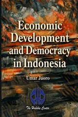 Economic Development and Democracy in Indonesia - Umar Juoro - 9798197308696