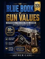 Blue Book of Gun Values 2026 - Arthur Cade - 9798197361585