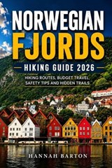 Norwegian Fjords Hiking Guide 2026 - Hannah Barton - 9798197369888