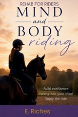 Mind and Body Riding - E Riches - 9798197393012