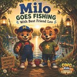 Milo Goes Fishing with Best Friend Leo - Brandy Murray - 9798197398208