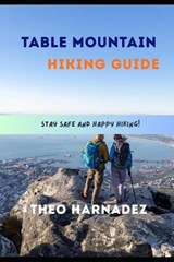 Table Mountain Hiking Guide - Theo Harnadez - 9798197433107