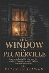 The Window In Plumerville - Ricky Indrawan - 9798197444615