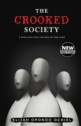 The Crooked Society - Elijah Opondo Ochiel - 9798197467621
