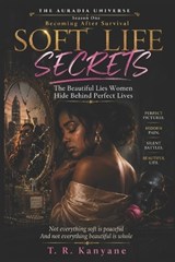Soft Life Secrets - T R Kanyane - 9798197468789