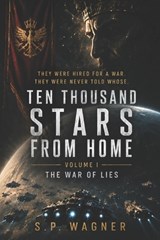 Ten Thousand Stars From Home - S P Wagner - 9798197475756