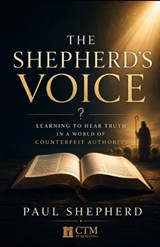 The Shepherd's Voice - Paul Shepherd - 9798197480187
