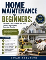 Home Maintenance for Beginners - Micah Anderson - 9798197484352