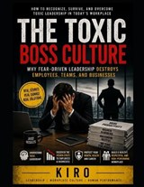 The Toxic Boss Culture - Kiro Abdelmalak - 9798197493958