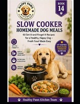 Slow Cooker Homemade Dog Meals - Kv Rao ; Healthy Paws Kitchen - 9798197495280