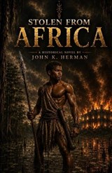 Stolen from Africa - John K Herman - 9798197502483