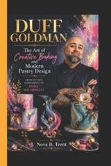 Duff Goldman - Nova B Trent - 9798197504913