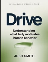 Internal Glimpse At Daniel H. Pink's Drive - Josh Smith - 9798197549075