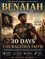 Benaiah - You Were Never Meant To Fight Alone - Portia George - 9798197549648