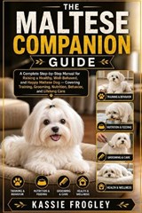 The Maltese Companion Guide - Kassie Frogley - 9798197551771