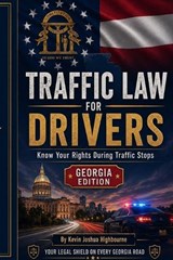Georgia Traffic Law for Drivers - Kevin Joshua Highbourne - 9798197581716