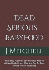 Dead Serious -BabyFood - J Mitchell - 9798197583178