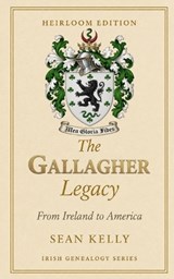 The Gallagher Family Legacy - Sean Kelly - 9798197590671