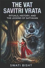 The Vat Savitri Vrata - Swati Bisht - 9798197596604