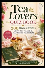 Tea Lovers Quiz Book - Huw Watkins - 9798197598189