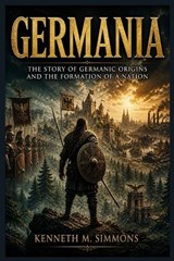 Germania - Kenneth M Simmons - 9798197610171